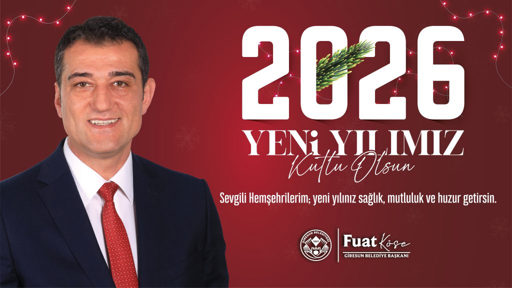 Giresun Belediye Başkanı Fuat Köse, yeni yıl dolayısıyla bir mesaj yayımladı.